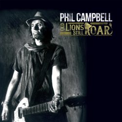 PHIL CAMPBELL AND THE BASTARD SONS Old Lions Still Roar, CD
