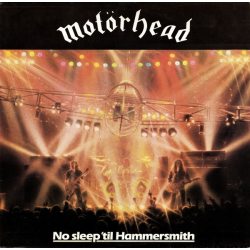 MOTORHEAD No Sleep Til Hammersmith, LP (SNC Records)