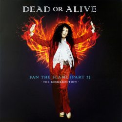 DEAD OR ALIVE Fan The Flame (Part 2) - The Resurrection, 2LP (Deluxe Edition, Translucent Orange Vinyl)