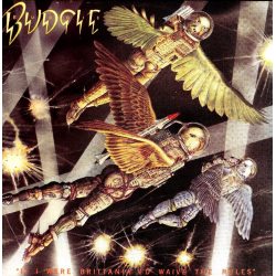 BUDGIE If I Were Brittania I d Waive The Rules, LP 