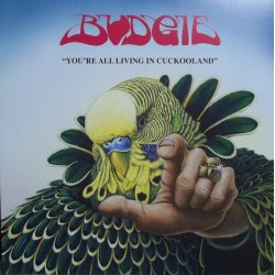 BUDGIE YOURE ALL LIVING IN CUCKOOLAND, LP