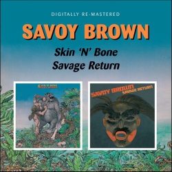 SAVOY BROWN Skin N Bone - Savage Return (1976 & 1978 Albums), CD