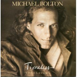 BOLTON, MICHAEL Timeless (The Classics), CD