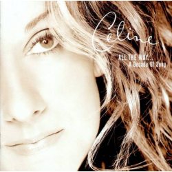 DION, CELINE All The Way... A Decade Of Song, CD
