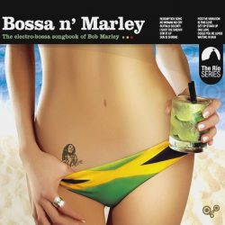 VARIOUS ARTISTS Bossa n Marley - The Electro-Bossa Songbook Of Bob Marley, CD