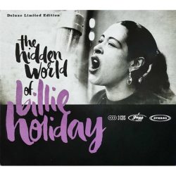 HOLIDAY, BILLIE (Various) The Hidden World Of Billie Holiday, 3CD (Limited, Deluxe Edition)