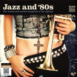 VARIOUS ARTISTS  Jazz And 80s - The Coolest And Sexiest Songbook Of The Eighties, 2LP (Limited Special Edition, Color Vinyl)
