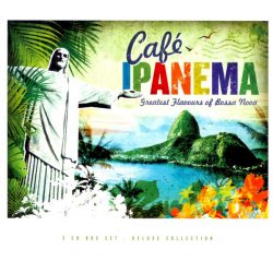 VARIOUS ARTISTS Cafe Ipanema (Greatest Flavours Of Bossa Nova), 3CD (Deluxe Edition)