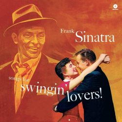SINATRA, FRANK Songs For Swingin Lovers!, LP (Limited Edition,180 Gram High Quality Pressing Vinyl)