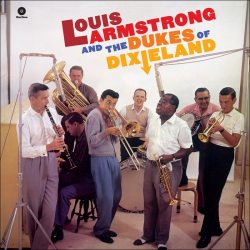 ARMSTRONG, LOUIS & THE DUKES OF DIXIELAND Louie And The Dukes Of Dixieland, LP (Limited Edition,180 Gram High Quality Pressing Vinyl)