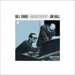 EVANS, BILL / JIM HALL Undercurrent, LP (180 Gram High Quality Pressing Vinyl)