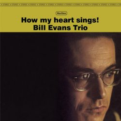 EVANS, BILL TRIO How My Heart Sings, LP (180 Gram High Quality Pressing Vinyl)