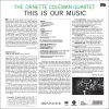 COLEMAN, ORNETTE QUARTET This Is Our Music, LP (180 Gram High Quality Pressing Vinyl)