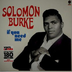 BURKE, SOLOMON If You Need Me, LP (Limited Edition,180 Gram Pressing Vinyl)