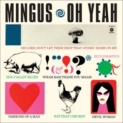 MINGUS, CHARLES Oh Yeah, LP (180 Gram High Quality Pressing Vinyl)