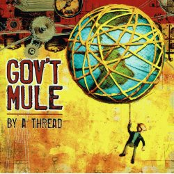 GOV T MULE By A Thread, CD