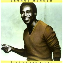 BENSON, GEORGE Give Me The Night, LP (Insert,180 Gram High Quality Audiophile Pressing Vinyl)