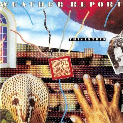 WEATHER REPORT This Is This, CD