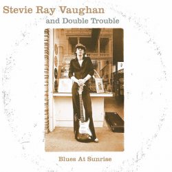 VAUGHAN, STEVIE RAY Blues At Sunrise, CD