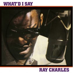 Ray Charles Whatd I Say (Picture Disc) 12” Винил