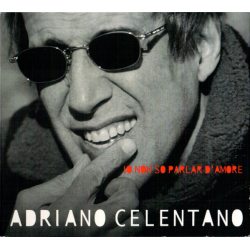 CELENTANO, ADRIANO Io Non So Parlar D Amore, CD (Reissue, Remastered)