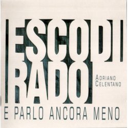 CELENTANO, ADRIANO Esco Di Rado E Parlo Ancora Meno, CD (Reissue)