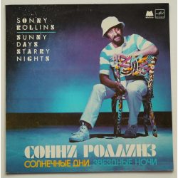 ROLLINS, SONNY Sunny Days Starry Nights - Солнечные Дни, Звездные ночи, LP (Мелодия)