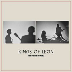 KINGS OF LEON When You See Yourself  2021 12" винил