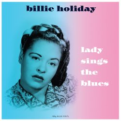HOLIDAY, BILLIE LADY SINGS THE BLUES 180 Gram Blue Vinyl 12" винил