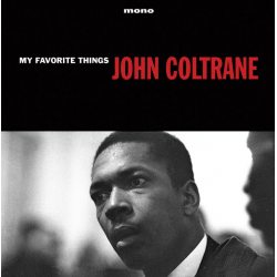 COLTRANE, JOHN My Favorite Things, LP (180 Gram Black Vinyl)