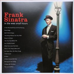 SINATRA, FRANK IN THE WEE SMALL HOURS 180 Gram Black Vinyl 12" винил