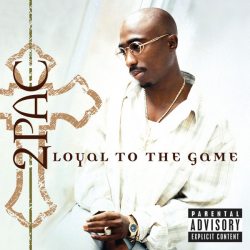 2Pac Loyal To The Game CD