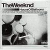 Weeknd, The House Of Balloons CD