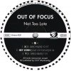 Out Of Focus Not Too Late (+2 Bonustracks) 12” Винил