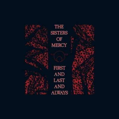 SISTERS OF MERCY, THE FIRST AND LAST AND ALWAYS 180 Gram 12" винил