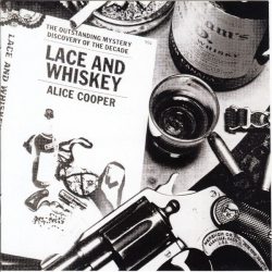 COOPER, ALICE LACE AND WHISKEY CD