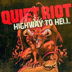 Quiet Riot Highway To Hell Contains the original 5 bonus tracks of the Alive And Well album which were 5 re-recorded classics. Other songs are 5 of 10 new songs of the Alive And Well album 12” Винил