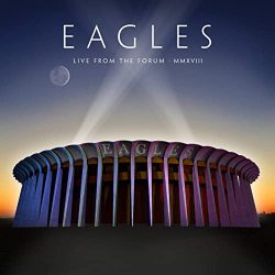 Eagles - Live From The Forum MMXVIII CD