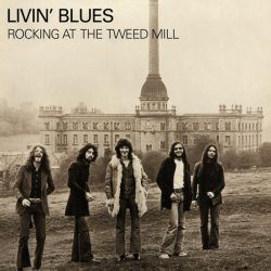 Livin Blues Rocking At The Tweed Mill 12” Винил