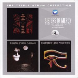 SISTERS OF MERCY - The Triple Album Collection: First And Last And Always / Floodland / Vision Thing (3CD)