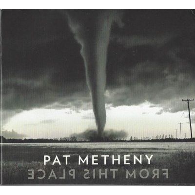 METHENY, PAT FROM THIS PLACE Digisleeve CD