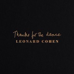 COHEN, LEONARD THANKS FOR THE DANCE Digipack Gold Foil CD