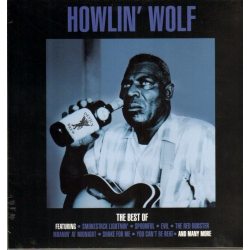 WOLF, HOWLIN The Best Of Howlin Wolf, LP (180 Gram High Quality Pressing Vinyl)