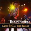 DEEP PURPLE COME HELL OR HIGH WATER CD